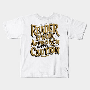 Reader at work approach with caution Kids T-Shirt